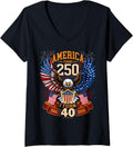 Women's America Turns 250 & I Turn 40 Patriotic Birthday Tee V-Neck T-Shirt