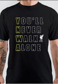 Youâ€™ll Never Walk Alone T-Shirt Hoodie, Sweatshirt | PureTeeCo.com