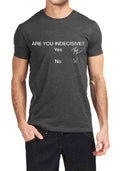 Are You Indecisive Grey T-Shirt Hoodie, Sweatshirt | PureTeeCo.com
