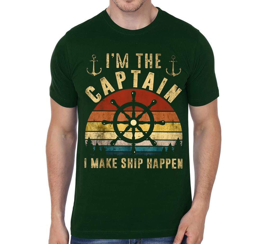 I Am The Captain I Make Ship Happen Half Sleeve T-Shirt Hoodie, Sweatshirt | PureTeeCo.com