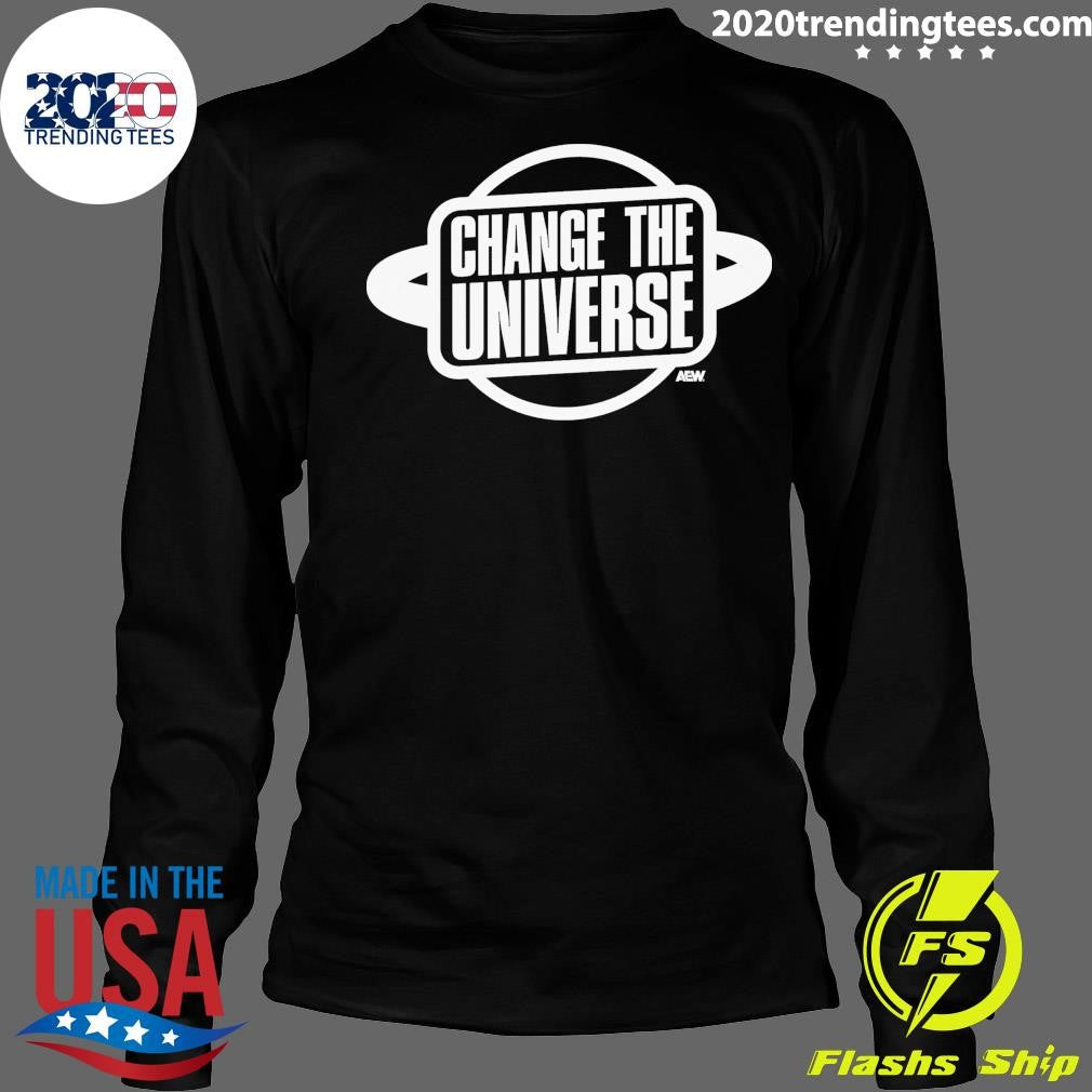 AEW Change the Universe Shirt