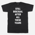 Still Bisexual Tee Hoodie, Sweatshirt | PureTeeCo.com (Image 1)