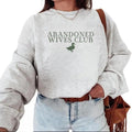 Abandoned Wives Club Duck Hunting Wife Sweatshirt Duck Hunter Wife He's Hunting Funny Hunting Season Hunting Girlfriend...