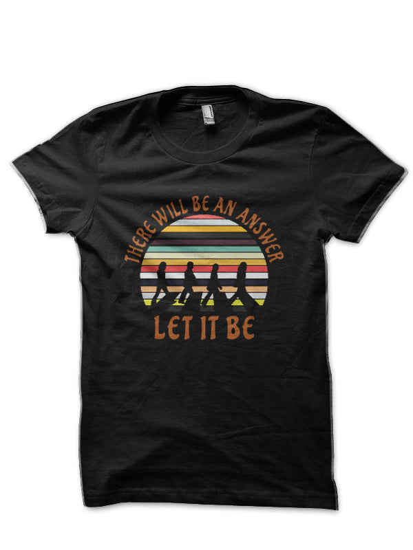 Let It Be Black T-Shirt Hoodie, Sweatshirt | PureTeeCo.com