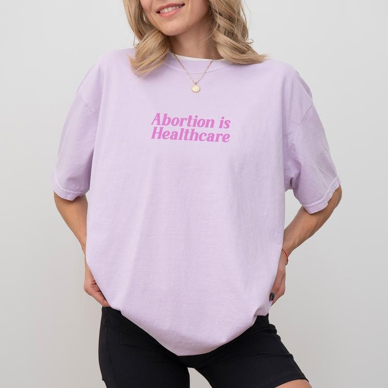 Abortion is Healthcare Shirt Comfort Colors, Feminist T-shirt, Women's Rights Tees, My Body My Choice, Pro-Choice Tops,...