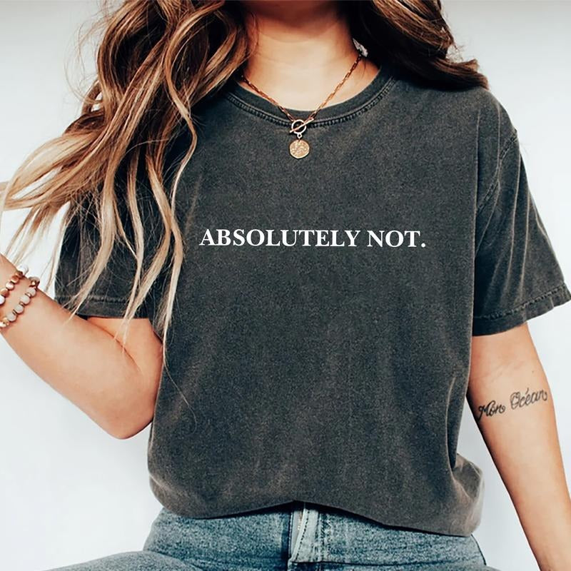 Absolutely Not Shirt, Funny Quote T-shirt, Meme Graphic Printed Tee, Funny Saying Unisex Soft Fabric Short Sleeve Tee...