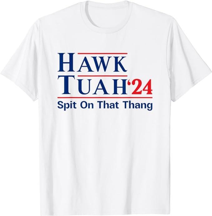 Adult Humor Shirts, Hawk Tuah 24 Spit on that Thang - Hawk Tush Funny T-Shirt Classic Top Casual Cotton Hoodie, Sweatshirt