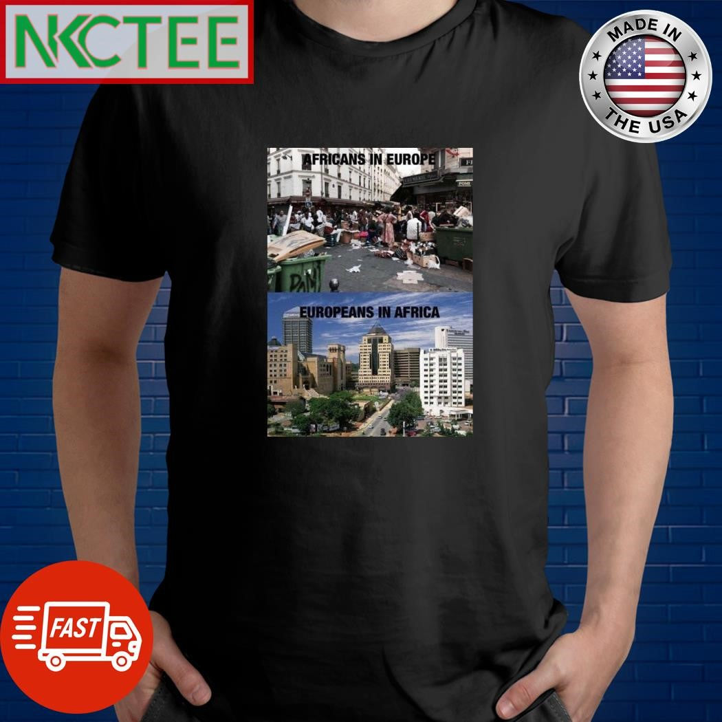 Africans in Europe Europeans in Africa shirt