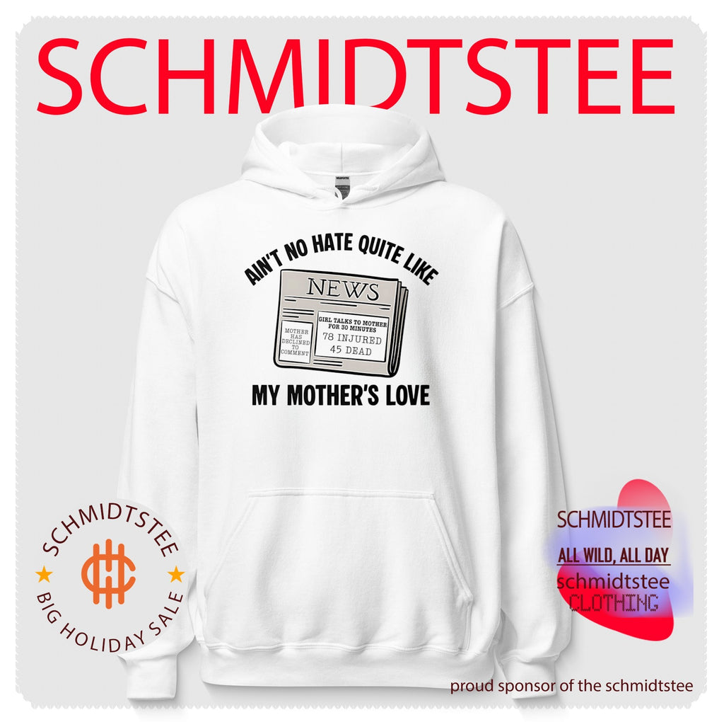 Ain’t No Hate Quite Like My Mother’s Love News Parody shirt