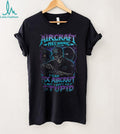 Aircraft Mechanic Funny Quote Skeleton Shirt