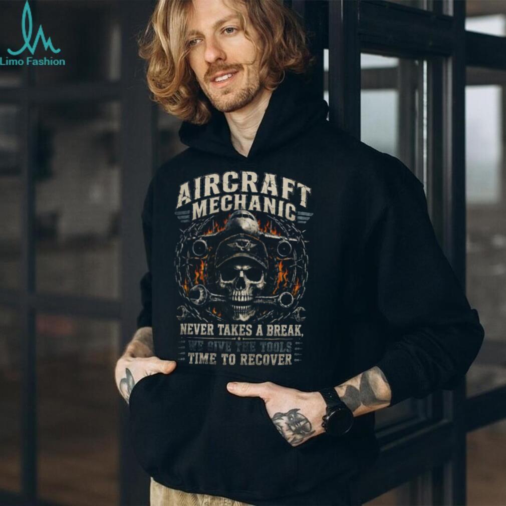 Aircraft Mechanic Skull Never Takes A Break Heavy Duty Shirt