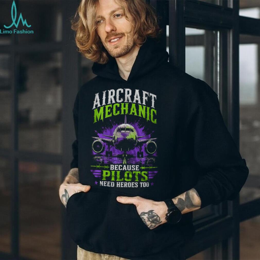 Aircraft Mechanic Skull Pilots Need Heroes Too Heavy Duty Shirt