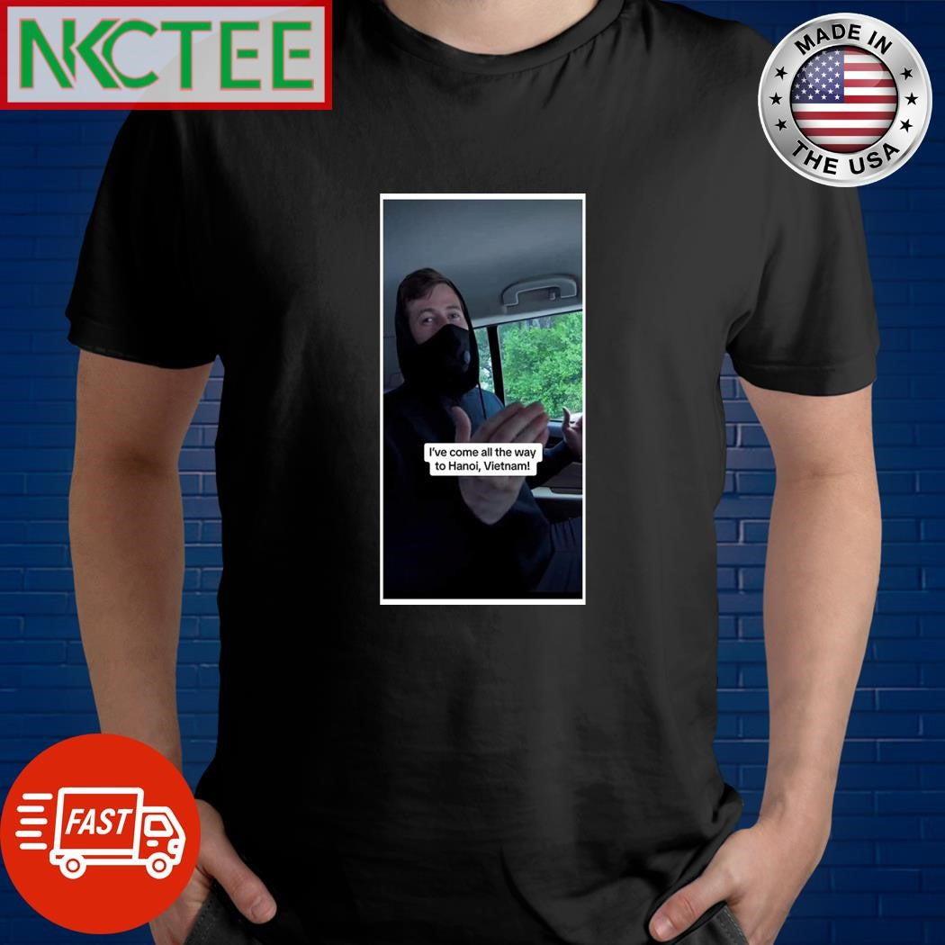 Alan Walker I’ve come all the way to Hanoi Vietnam shirt