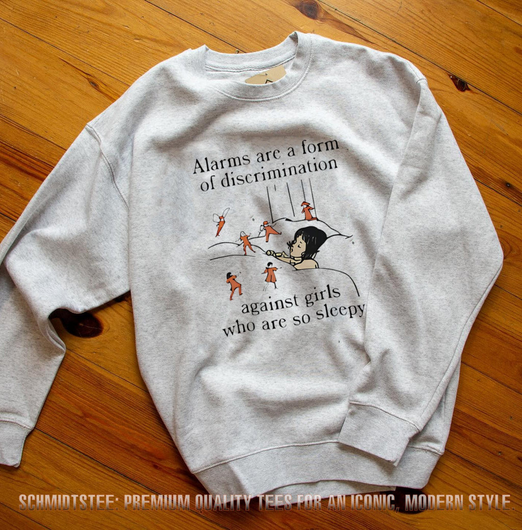Alarms Are A Form Of Discrimination Against Girls Who Are So Sleepy Shirt
