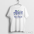 Alice In Niceadult T Shirt