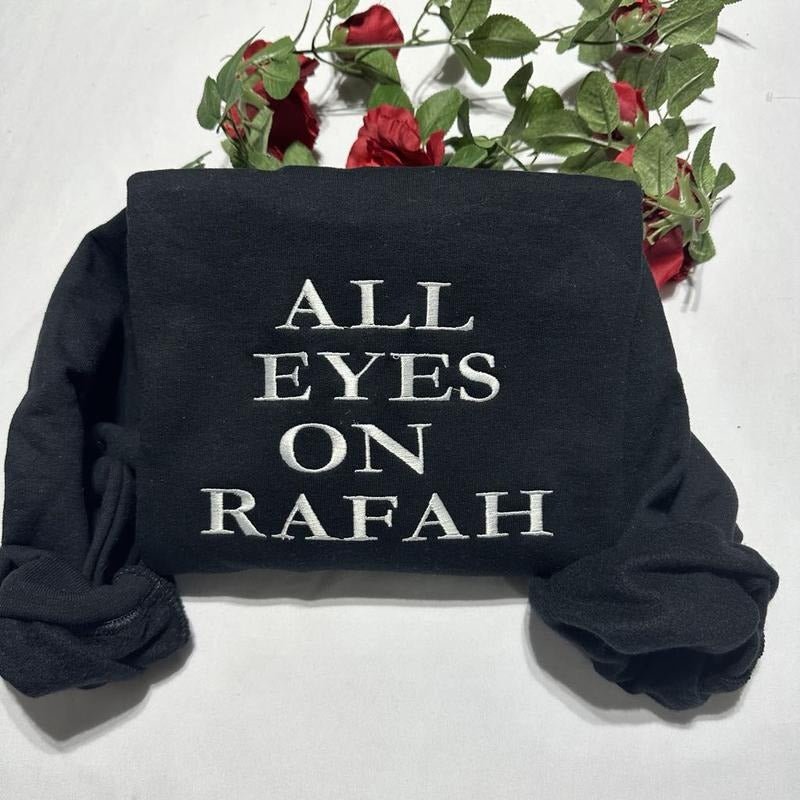 All Eyes on Rafah embroidered Sweatshirt custom embroidered Crewneck T-Shirts, Hoodie | PureTeeCo.com
