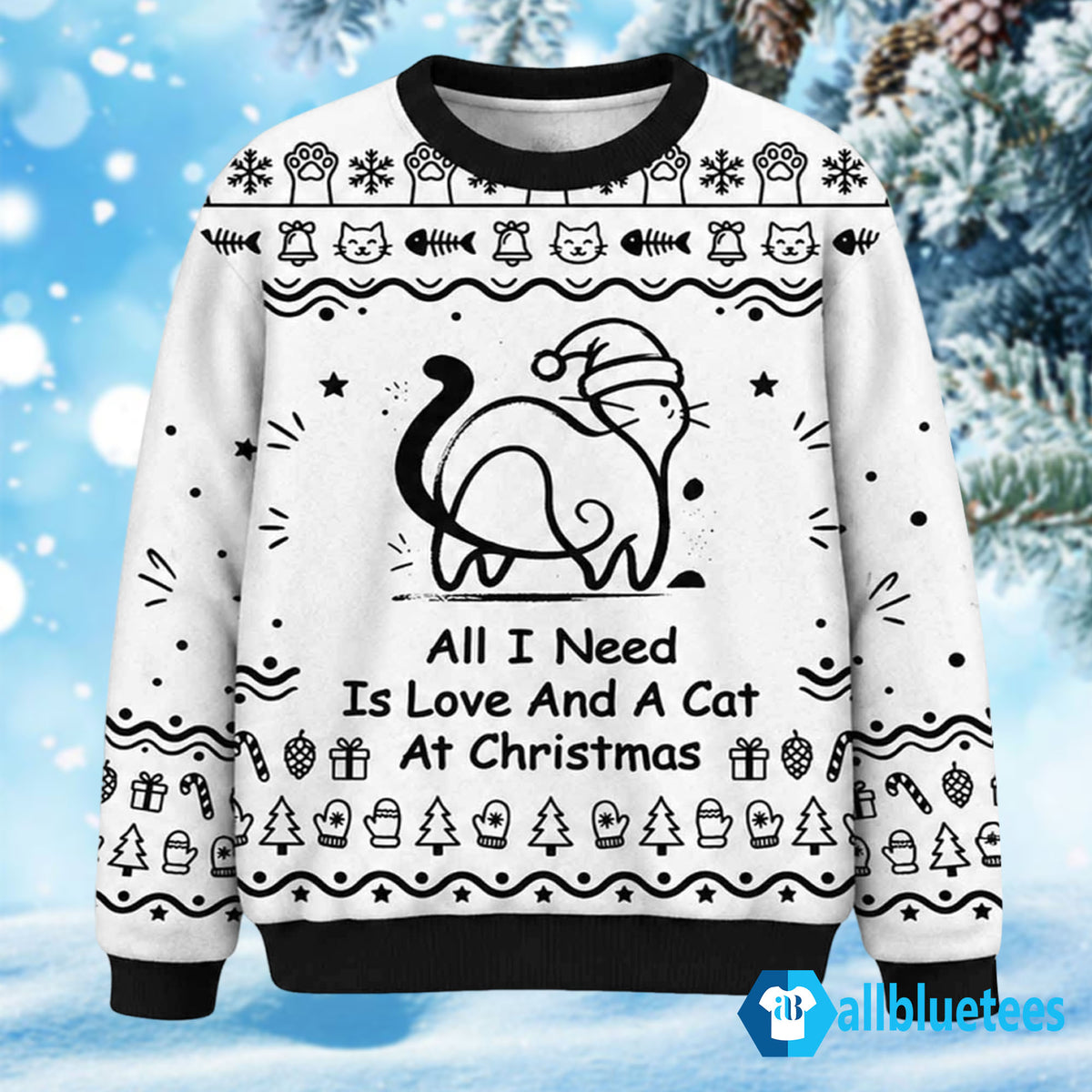 All I Need Is Love And A Cat At Christmas Ugly Sweater