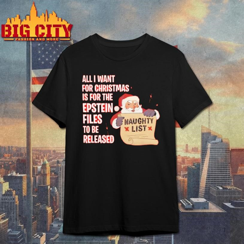 All I Want For Christmas Is For The Epstein Files Shirt