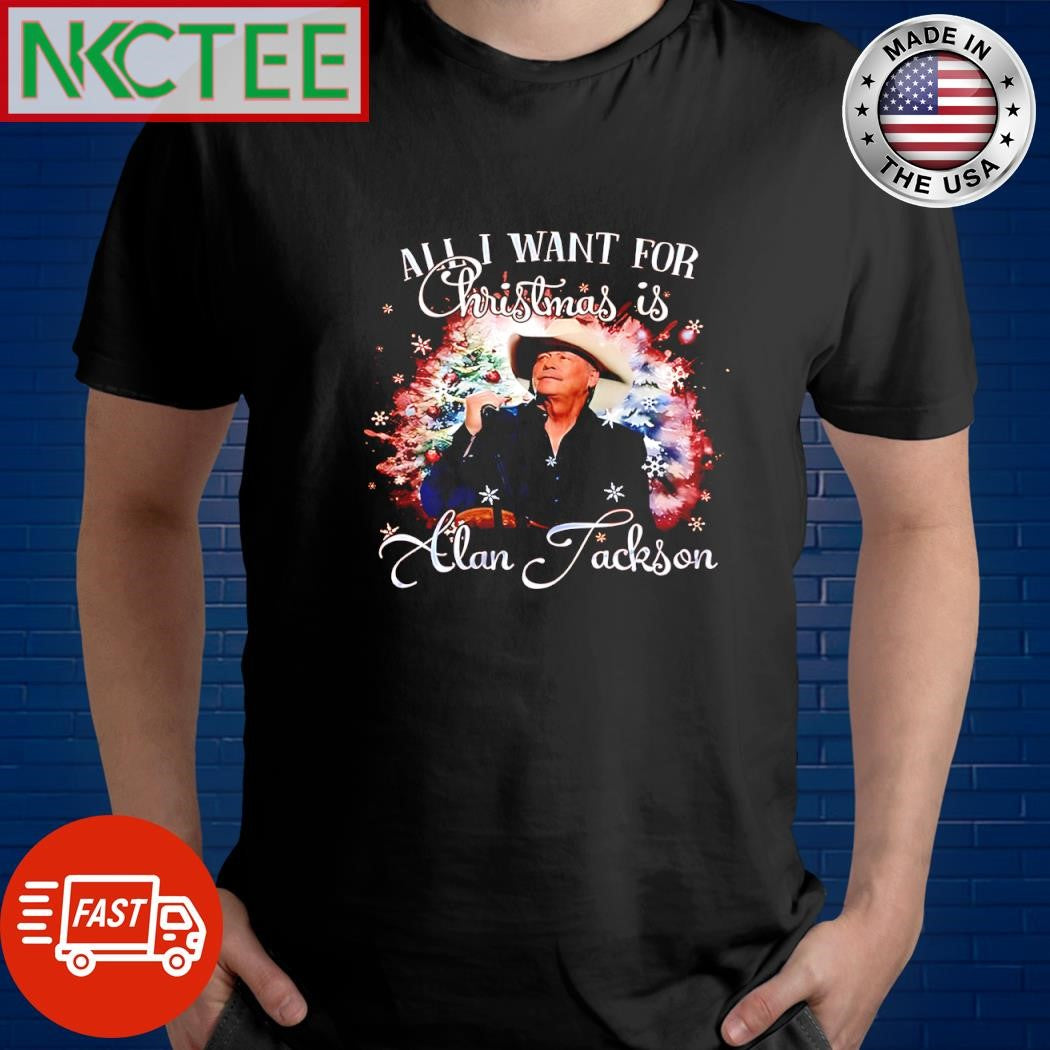 All I Want For Christmas is Alan Jackson shirt