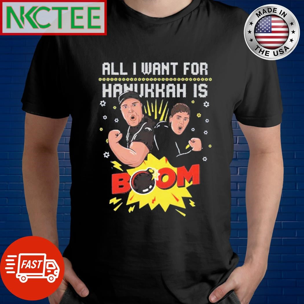 All I Want For Hanukkah is BOOM Ugly T-Shirt