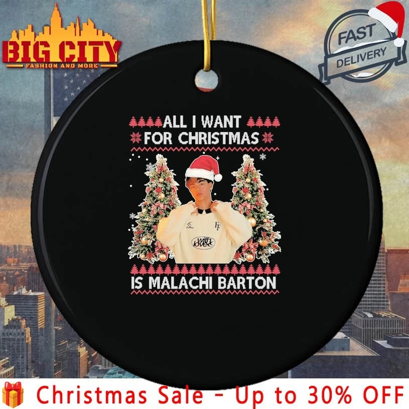All I Want for Christmas Is Malachi Barton Ugly christmas shirt