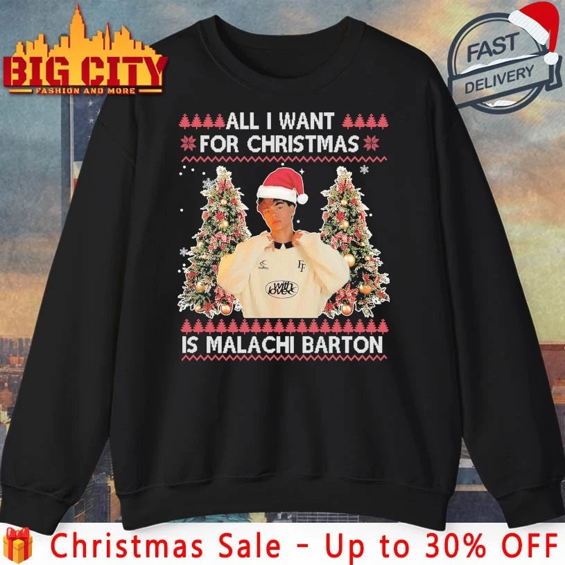 All I Want for Christmas Is Malachi Barton Ugly christmas shirt