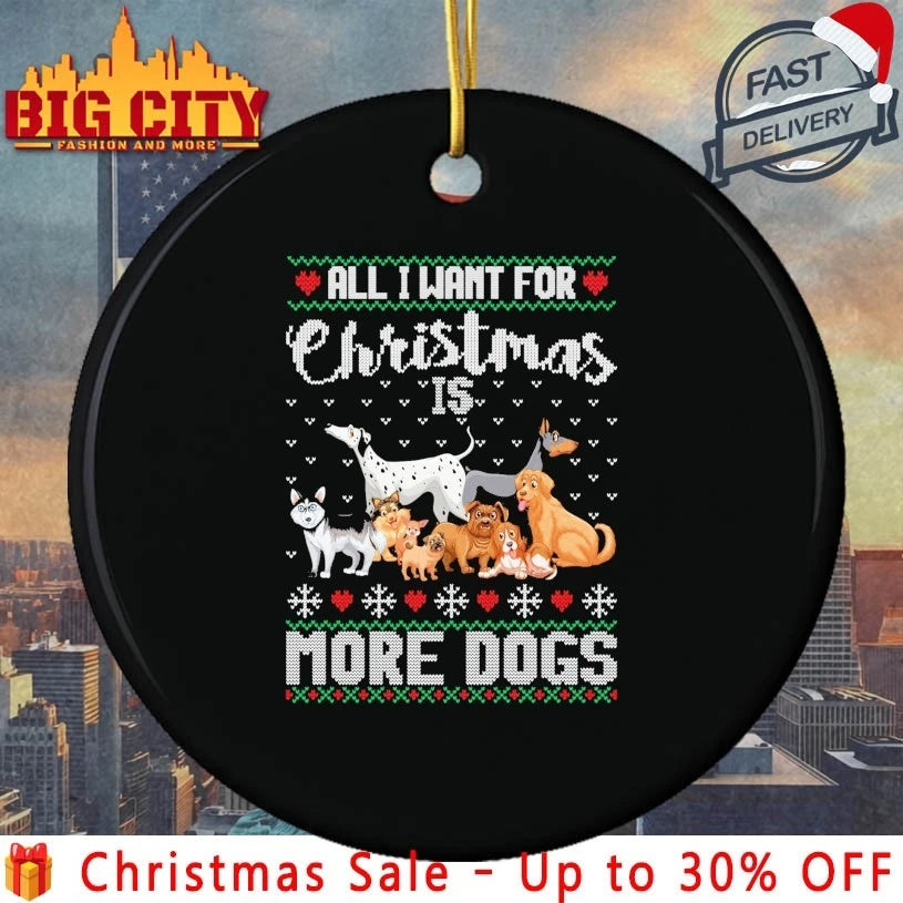 All I Want for Christmas Is More Dogs Ugly christmas 2025 shirt