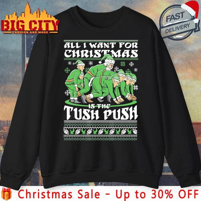2025 All I Want for Christmas Is The Tush Push Ugly christmas shirt