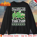 2025 All I Want for Christmas Is The Tush Push Ugly christmas shirt