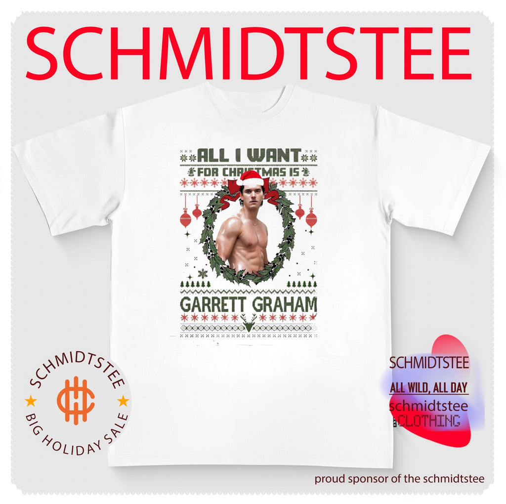 All I want for Christmas is Grarrett Graham ugly shirt