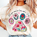 All You Need Is Love Dog Mama Paw Valentine Floral Dog Lover T-Shirt Hoodie, Sweatshirt | PureTeeCo.com