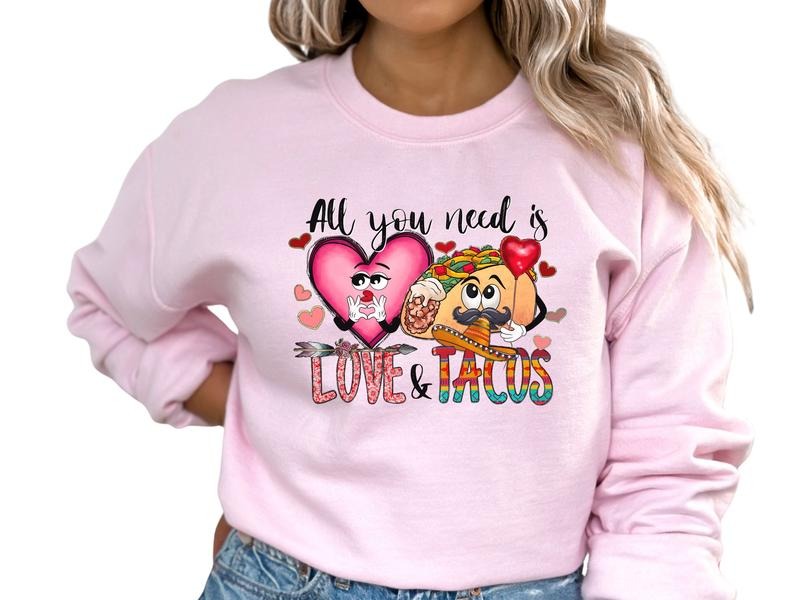 All You Need is Love & Tacos Women's Top & Sweatshirt T-Shirts, Hoodie | PureTeeCo.com