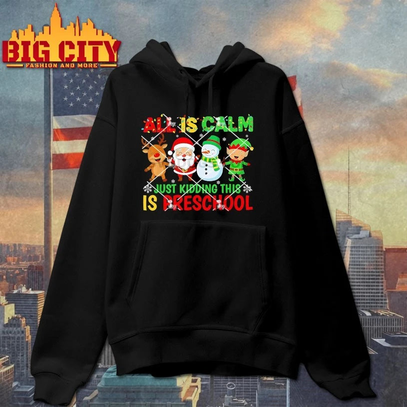 All is Calm Just Kidding This is Pre-K Preschool Christmas Teacher shirt