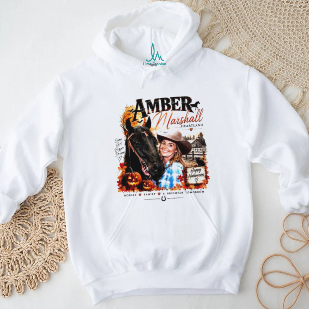Amber Marshall Heartland Same Girl Bigger Dreams Happy Halloween shirt