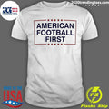 American Football First Phrase Shirt