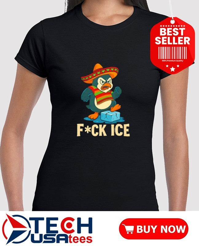 Angry Penguin Mexican fck ICE shirt
