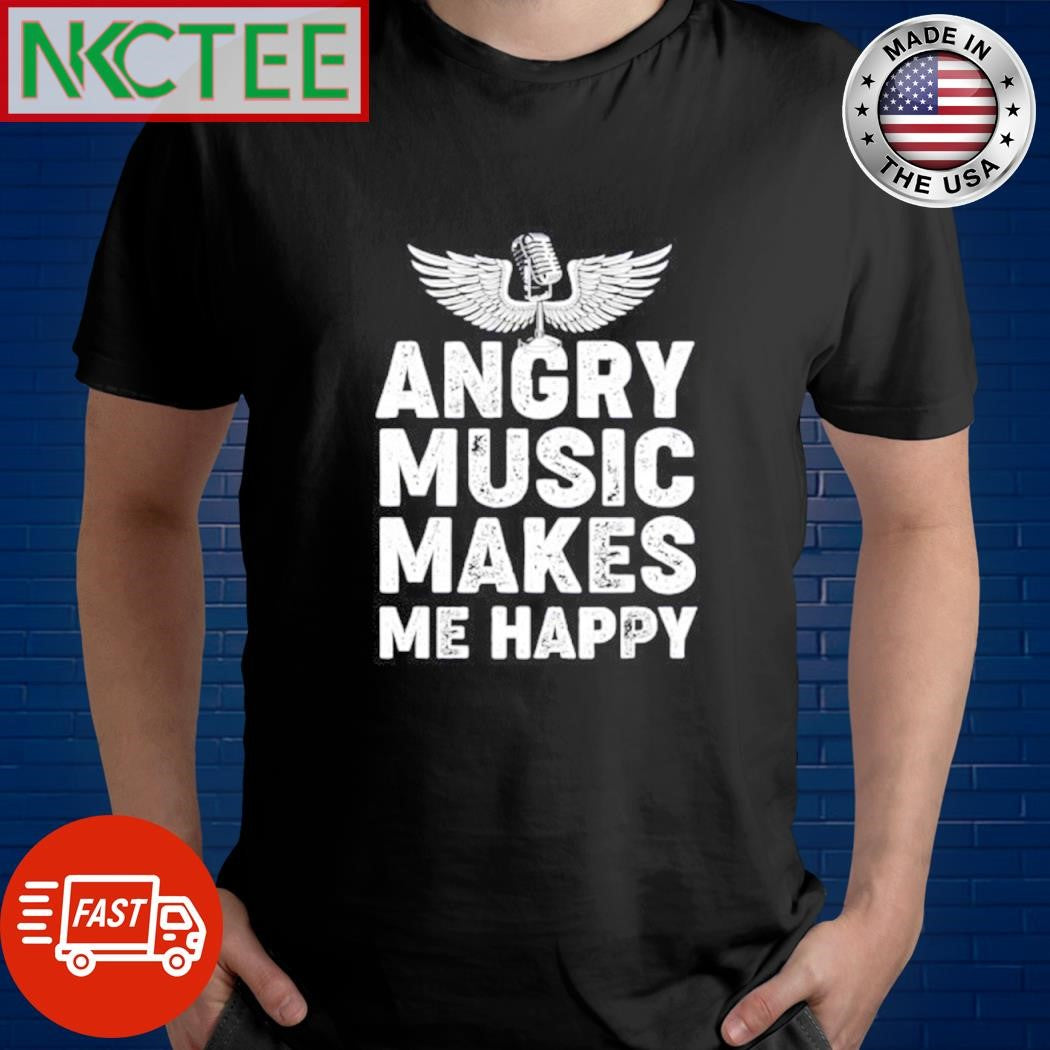 Angry music makes me happy wing microphone shirt