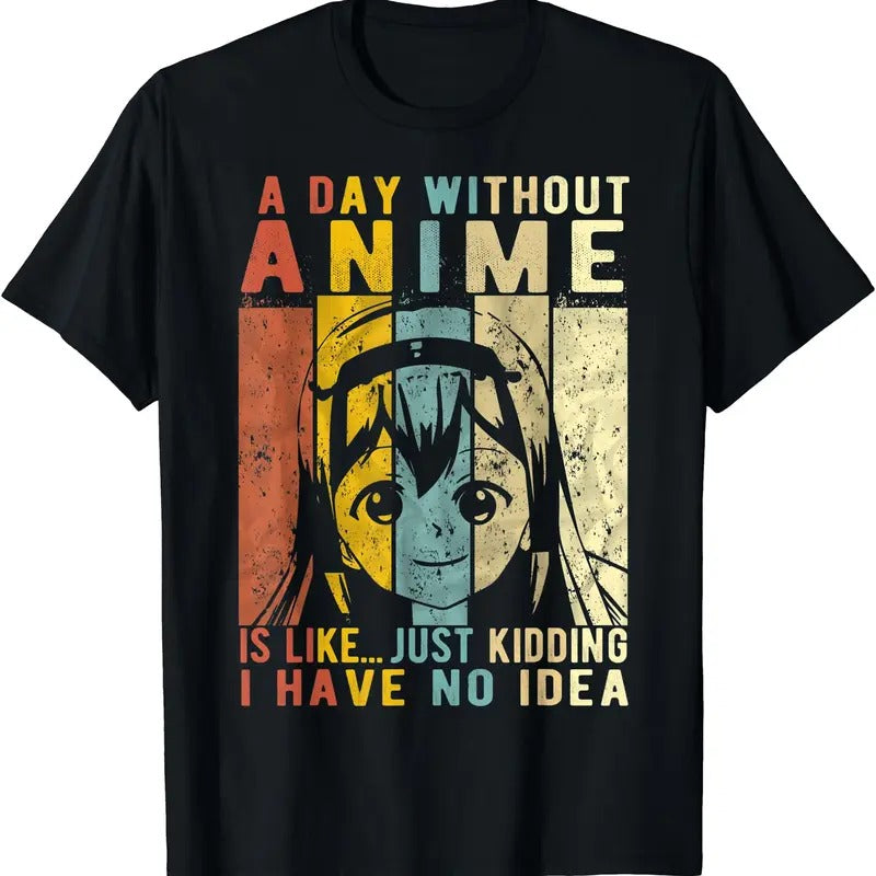 Anime Gift A Day Without Anime Is Like TShirt Hoodie, Sweatshirt | PureTeeCo.com