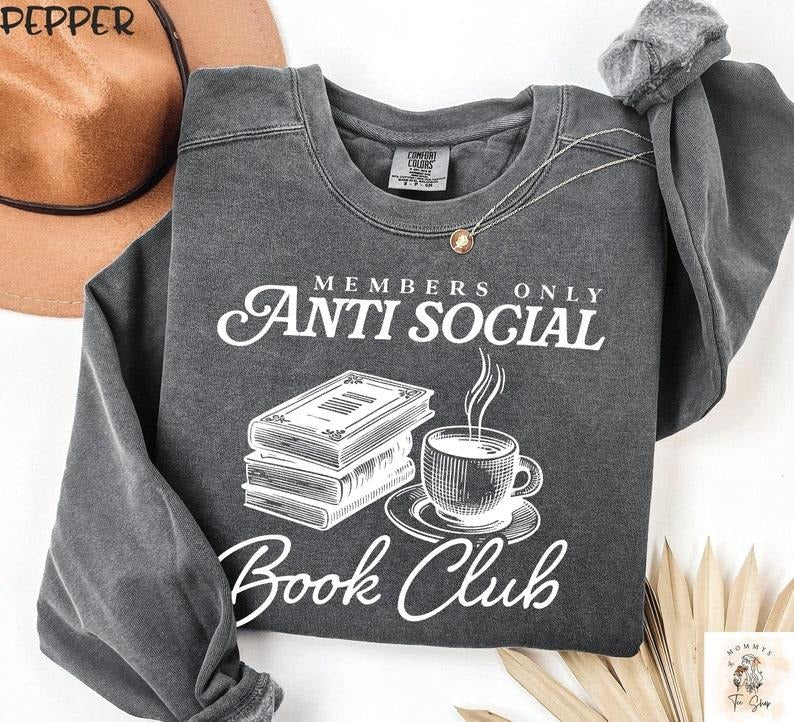 Anti Social Book Club Sweatshirt, Book Club Crewneck, Bookish Sweater, Romance Reader Tshirt, Book Worm, Librarian...