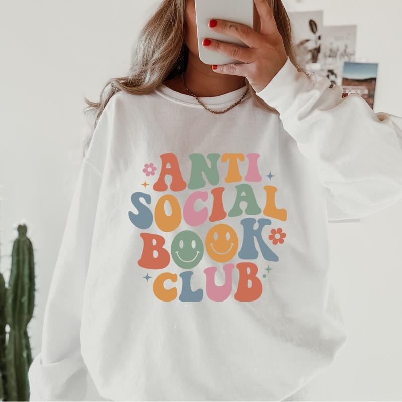 Anti social book club Sweatshirt ~ Sweatshirt Unisex Apparel Relaxed Fit Printed in the USA Clothing Womenswear Casual...