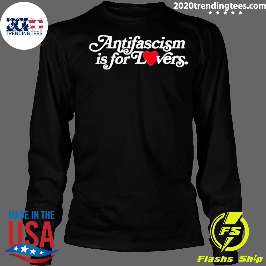 Antifascism Is For Lovers 2026 Tee Shirt