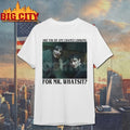 Are You By Any Chance Looking For Mr. Whatsit shirt