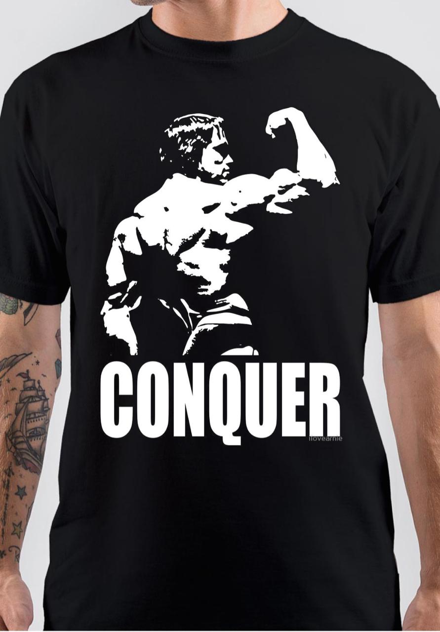 Arnold Schwarzenegger Conquer Black T-Shirt Hoodie, Sweatshirt | PureTeeCo.com