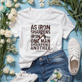 As iron sharpens iron so one man sharpens another shirt