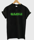 Ask Me About My Velocireptor Tshirt Hoodie, Sweatshirt | PureTeeCo.com