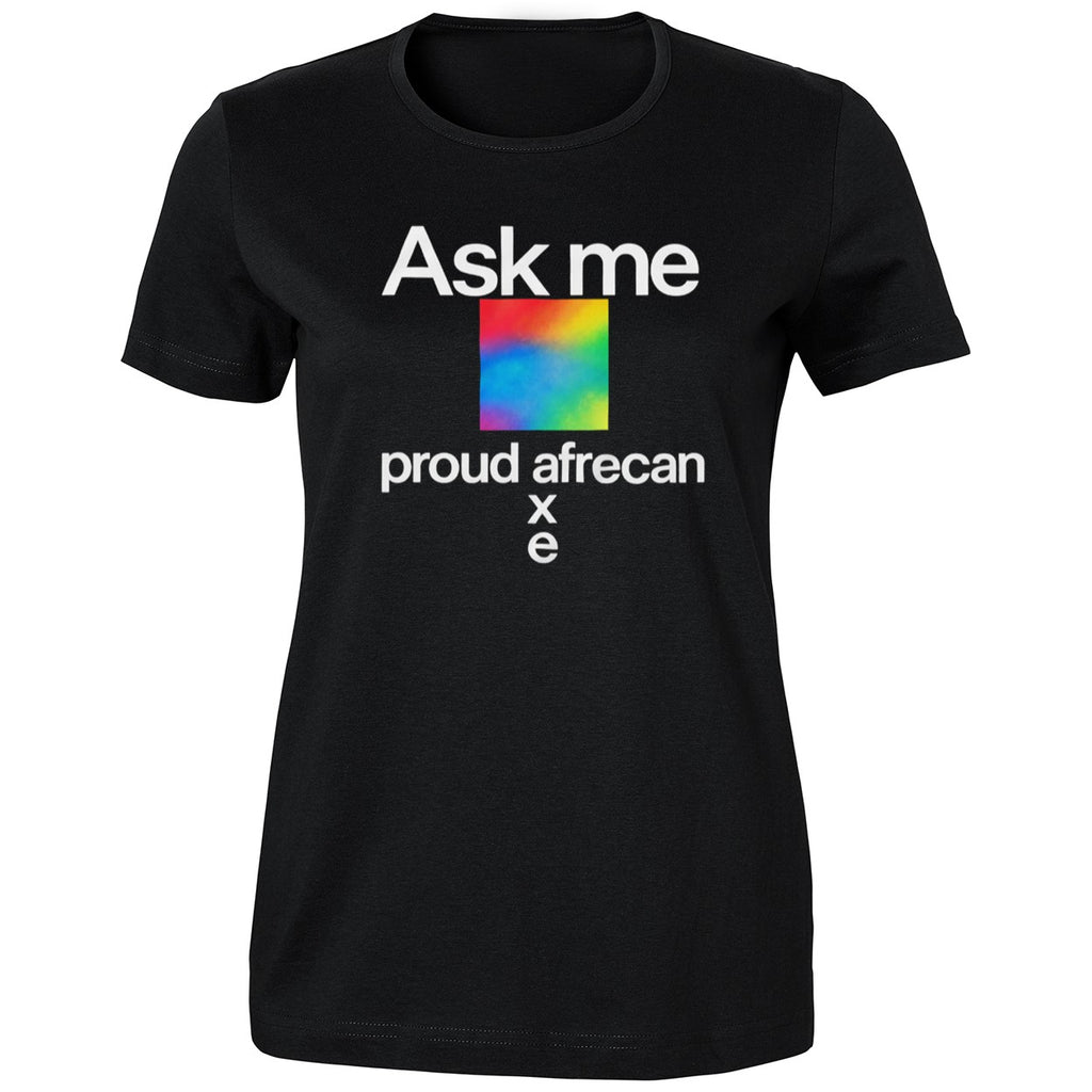 Ask Me Proud Afrecan Xe Shirt