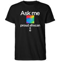 Ask Me Proud Afrecan Xe Shirt