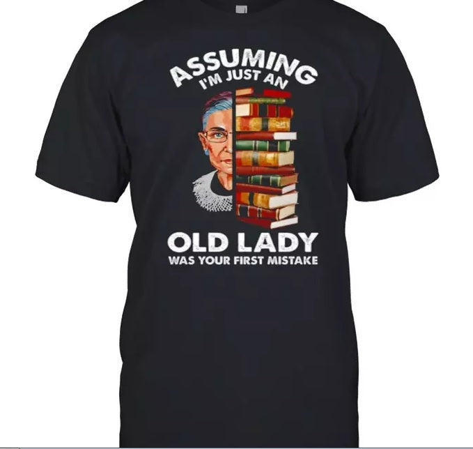 Assuming Im Just An Old Lady Was Your First Mistake T-Shirt thd Hoodie, Sweatshirt | PureTeeCo.com