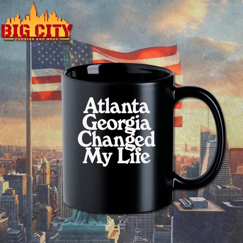 Atlanta Georgia Changed My Life Shirt