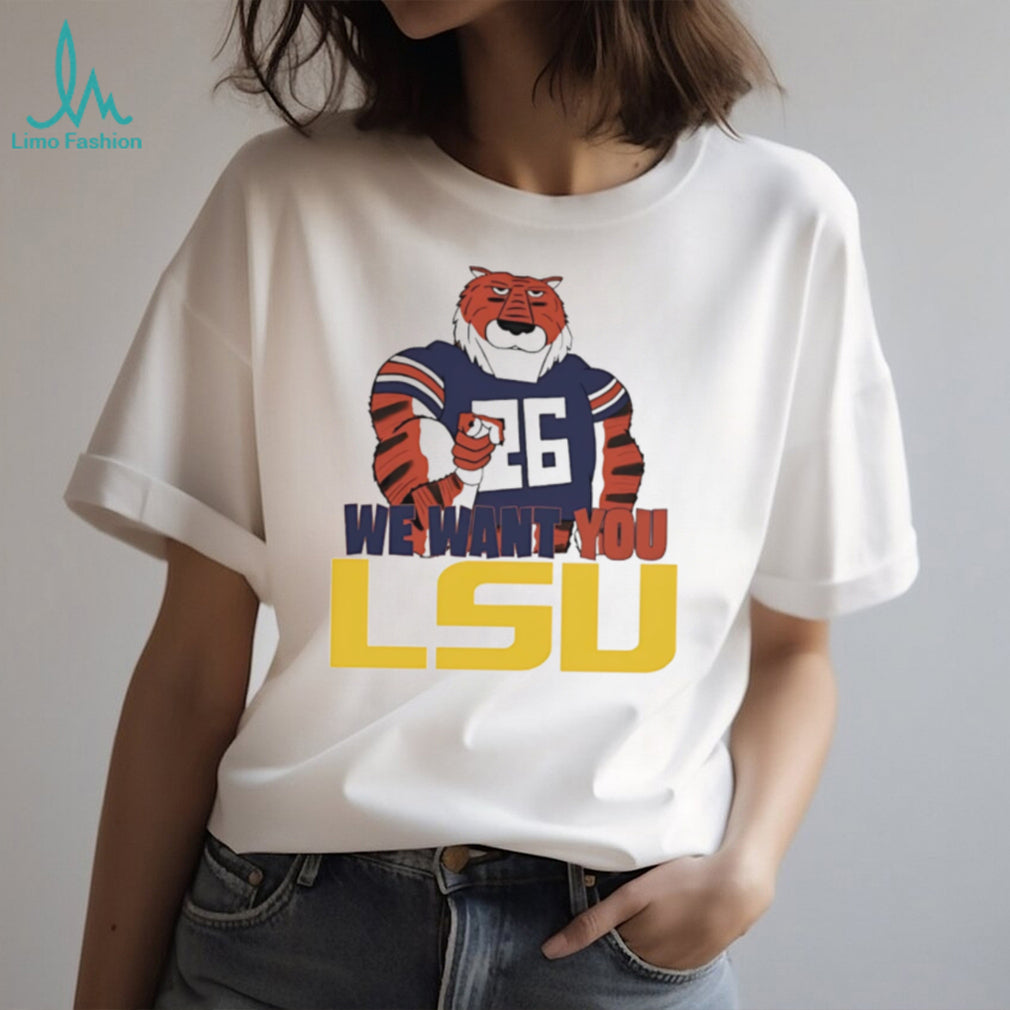 Auburn Tiger mascot we want you LSU shirt